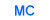 MC